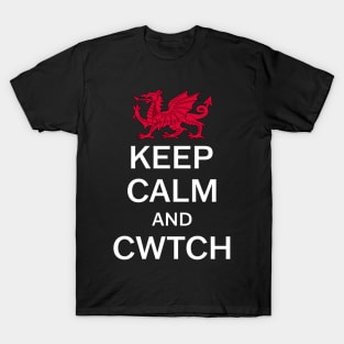 Keep Calm And Cwtch T-Shirt